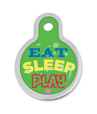 Thumbnail for ID Tag Circle Raised Edge Eat Play Sleep  -